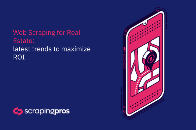 How Can Web Scraping Boost ROI in Real Estate?