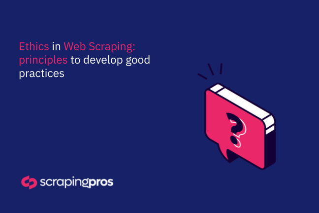 Web Scraping Ethics: How to Use Data Responsibly