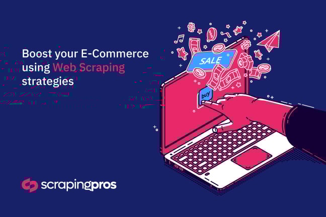 How Can Web Scraping Boost E-Commerce Data Extraction?