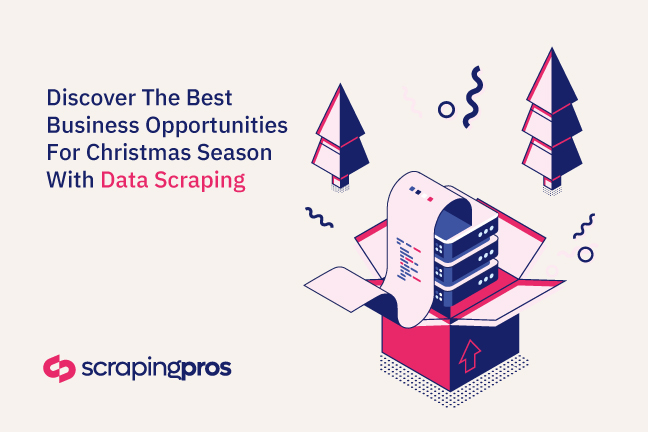 Web Scraping for the Holiday Season: Uses & Benefits