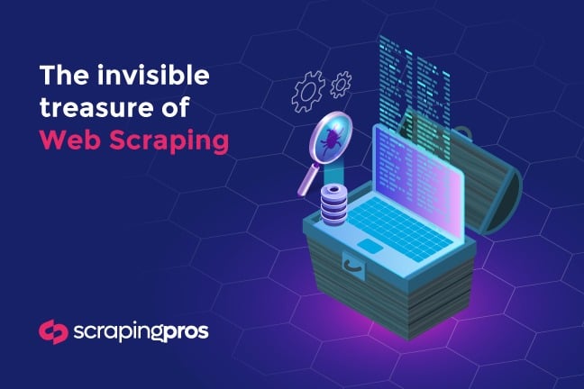 The invisible treasure of Web Scraping: Discover the crucial data your business is ignoring
